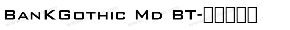 BanKGothic Md BT字体转换